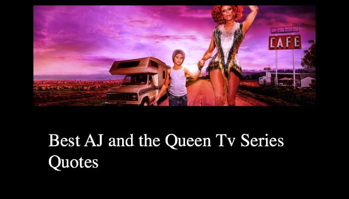 Best AJ and the Queen Tv Series Quotes