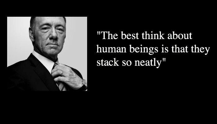 House of Cards Francis Underwood quotes