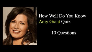 How Well Do You Know Amy Grant Quiz