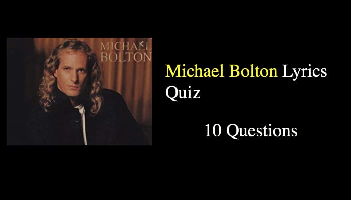 Michael Bolton Lyrics Quiz