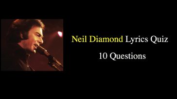 Neil Diamond Lyrics Quiz