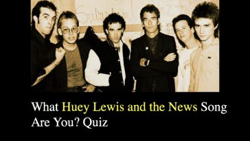 What Huey Lewis and the News Song Are You? Quiz