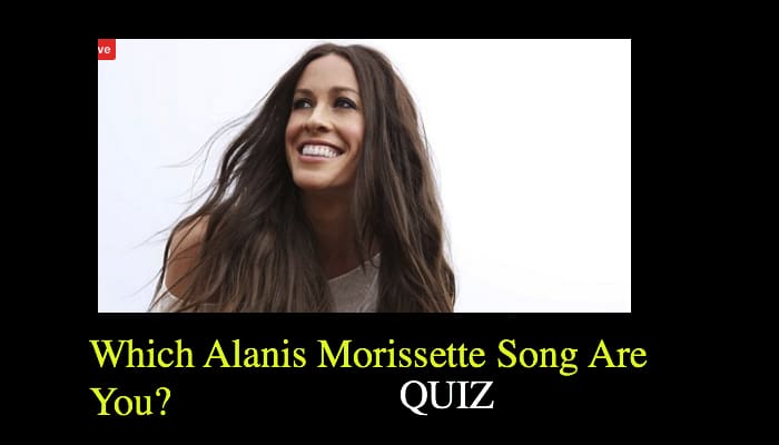 Which Alanis Morissette Song Are You?