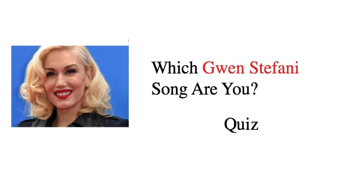 Which Gwen Stefani Song Are You?