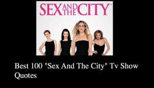 Best 100 "Sex And The City" Quotes - Tv Show - NSF News