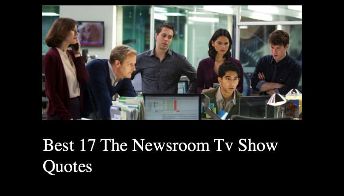Best 17 The Newsroom Tv Show Quotes