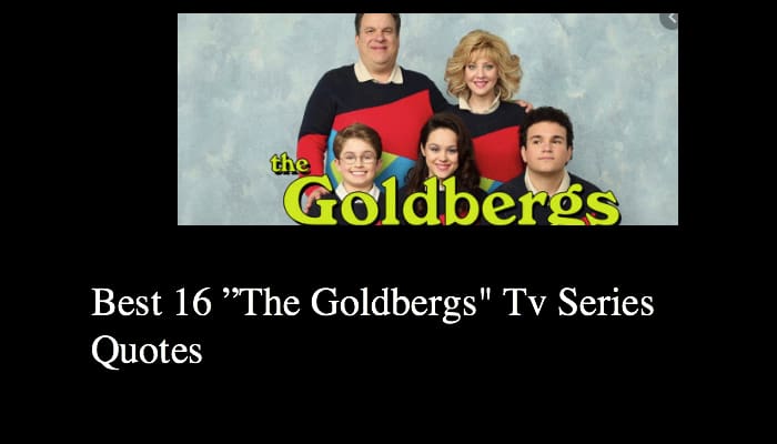 Best "The Goldbergs" Tv Series Quotes