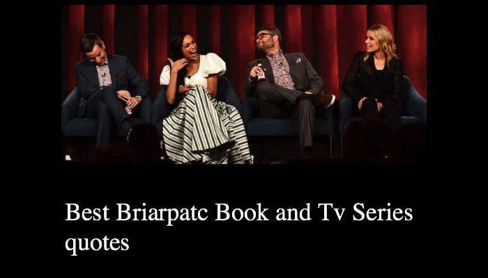 Best Briarpatc Book and Tv Series quotes