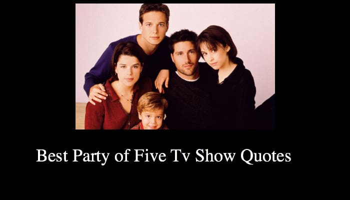 Best Party of Five Tv Show Quotes