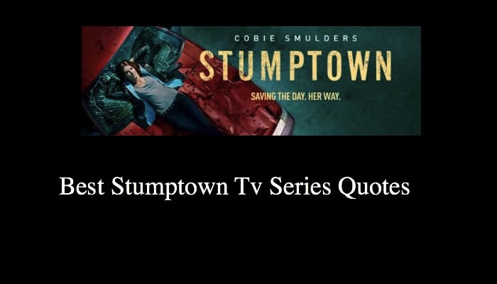 Best Stumptown Tv Series Quotes