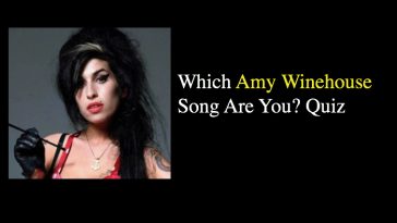 Which Amy Winehouse Song Are You? Quiz