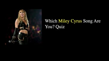 Which Miley Cyrus Song Are You? Quiz