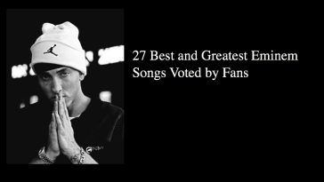 27 Best and Greatest Eminem Songs Voted by Fans