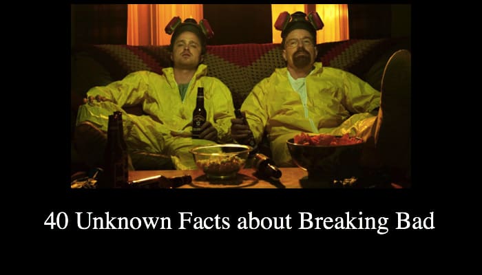 40 Unknown Facts about Breaking Bad