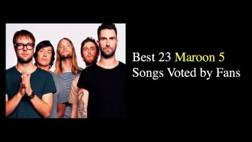 Best 23 Maroon 5 Songs Voted by Fans