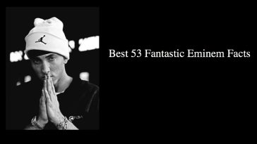 Best 53 Fantastic Eminem Facts