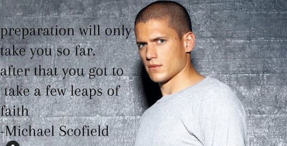 Michael Scofield Quotes