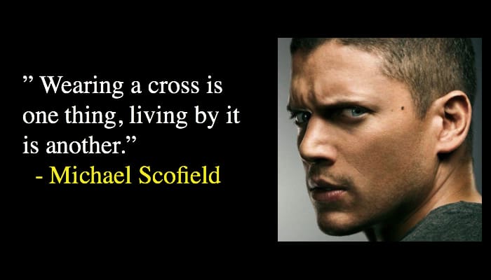  Michael Scofield quotes 1