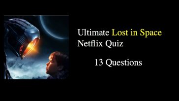 Ultimate Lost in Space Netflix Quiz