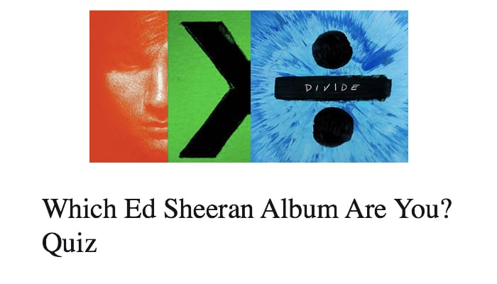 Which Ed Sheeran Album Are You? Quiz
