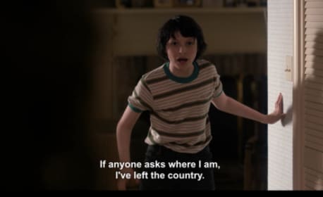 “If anyone asks where I am, I’ve left the country.” Mike Wheeler