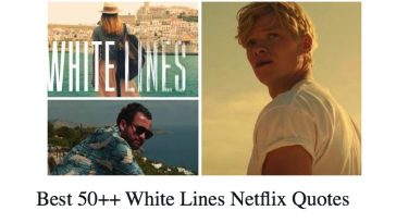 Best White Lines Netflix Quotes