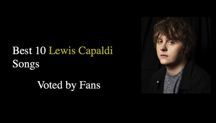 Lewis Capaldi best songs