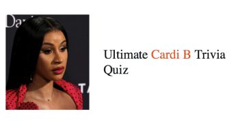 Ultimate Cardi B Trivia Quiz