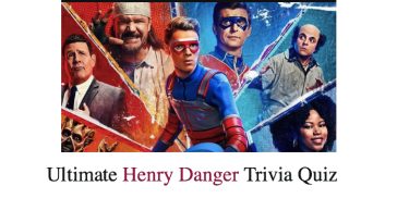 Ultimate Henry Danger Trivia Quiz