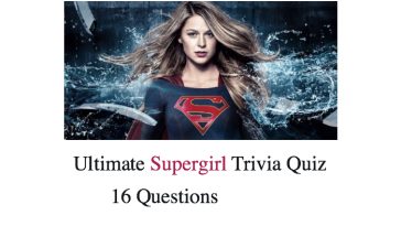 Ultimate Supergirl Trivia Quiz