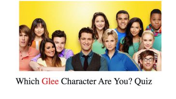 Which Glee Character Are You? Quiz