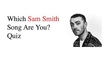 Which Sam Smith Song Are You? Quiz