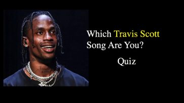 Which Travis Scott Song Are You?