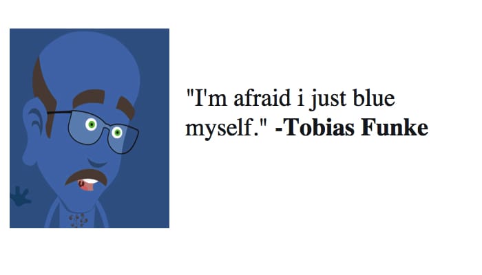 tobias funke quotes