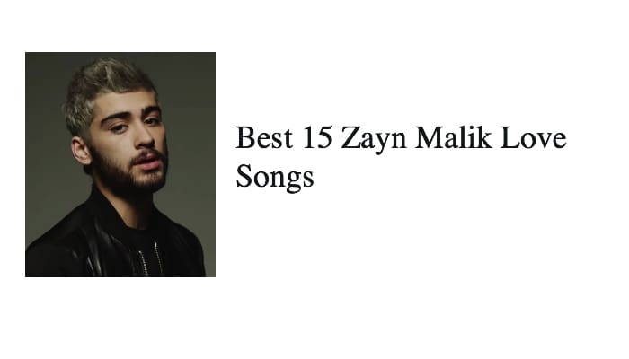 Best 15 Zayn Malik Love Songs