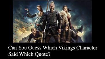 Can You Guess Which Vikings Character Said Which Quote?