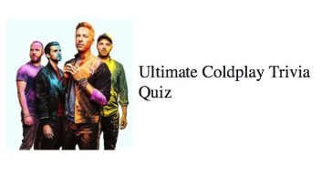 Ultimate Coldplay Trivia Quiz