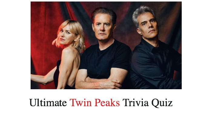 Ultimate Twin Peaks Trivia Quiz