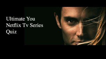 Ultimate You Netflix Tv Series Quiz