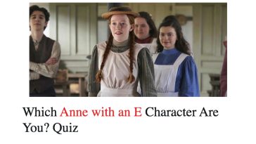 Which Anne with an E Character Are You? Quiz