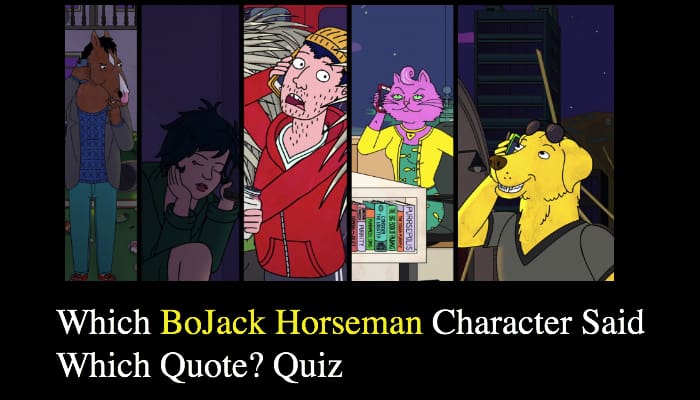Which BoJack Horseman Character Said Which Quote? Quiz