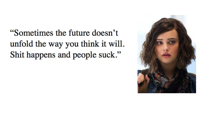 Best 20 Hannah Baker Quotes - 13 Reasons Why 6 13 reasons why Hannah Baker