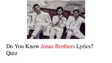 Do You Know Jonas Brothers Lyrics? Quiz