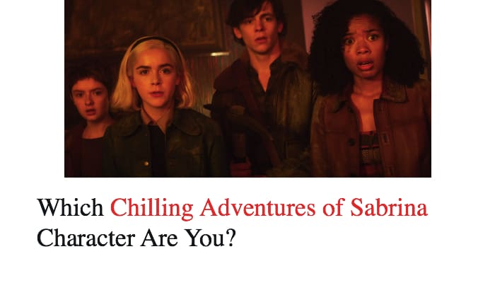 Which Chilling Adventures of Sabrina Character Are You?