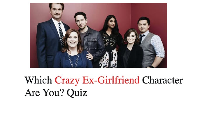 Which Crazy Ex-Girlfriend Character Are You? Quiz