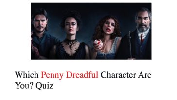 Which Penny Dreadful Character Are You? Quiz