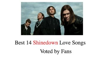 Best 14 Shinedown Love Songs