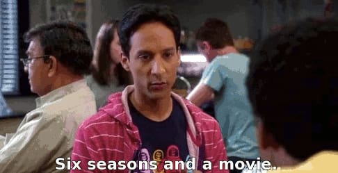 From the very beginning is what they called 'Six Season and a Movie'