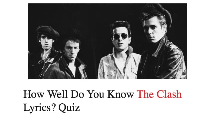 How Well Do You Know The Clash Lyrics Quiz Nsf Music Magazine