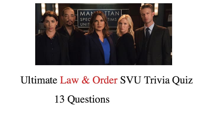 Ultimate Law & Order SVU Trivia Quiz